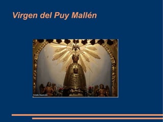 Virgen del Puy Mallén
 