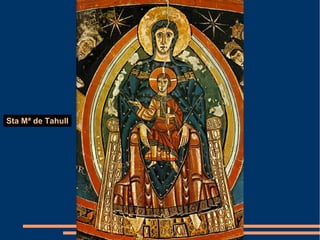 Sta Mª de Tahull
 