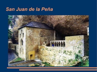San Juan de la Peña
 