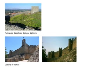 Ruínas do Castelo de Celorico da Beira




Castelo de Tomar
 