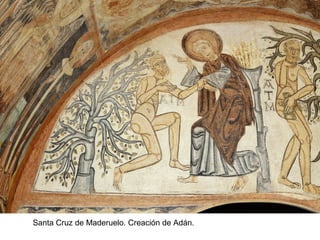 Santa Cruz de Maderuelo. Creación de Adán.
 
