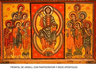 FRONTAL DE URGELL CON PANTÓCRATOR Y DOCE APÓSTOLES.
 