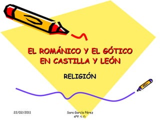 EL ROMÁNICO Y EL GÓTICO EN CASTILLA Y LEÓN RELIGIÓN 