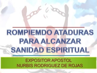 EXPOSITOR APOSTOL
NURBIS RODRIGUEZ DE ROJAS
 