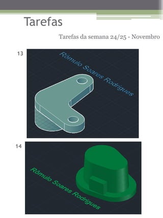Tarefas 
Tarefas da semana 24/25 - Novembro 
13 
14  