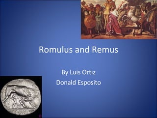 Romulus and Remus By Luis Ortiz Donald Esposito 