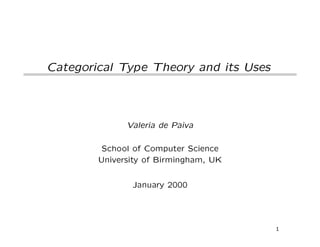Categorical Type Theory and its Uses