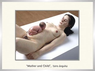 “ Mother and Child”,   (otro ángulo) 