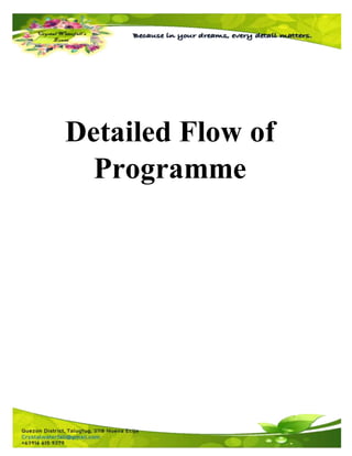 Detailed Flow of
Programme
 
