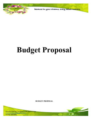Budget Proposal
BUDGET PROPOSAL
 