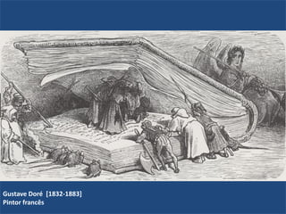 Gustave Doré [1832-1883]
Pintor francês
 