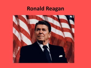 Ronald Reagan
 