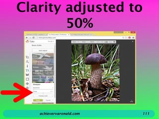 Clarity adjusted to
50%
achievervaronald.com 111
 