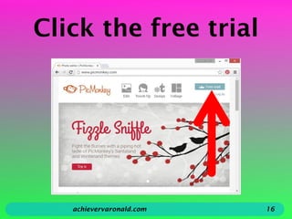 Click the free trial
achievervaronald.com 16
 