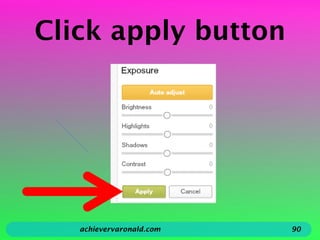 Click apply button
achievervaronald.com 90
 