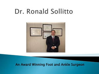 An Award Winning Foot and Ankle Surgeon
 