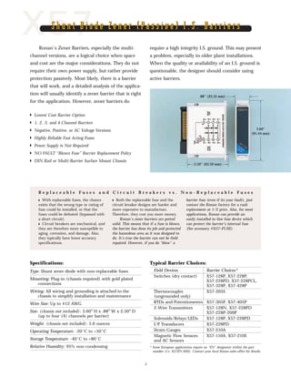 X57
Typical Barrier Choices:
Field Devices Barrier Choices*
Switches (dry contact) X57-128P, X57-228P,
X57-228PD, X57-228P...