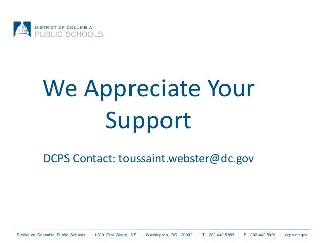 District of Columbia Public Schools | 1200 First Street, NE | Washington, DC 20002 | T 202.442.5885 | F 202.442.5026 | dcp...