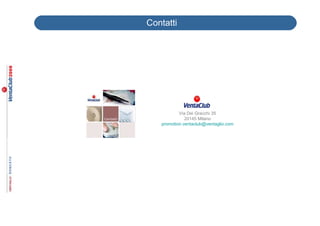 Contatti




           Via Dei Gracchi 35
              20145 Milano
   promotion.ventaclub@ventaglio.com
 