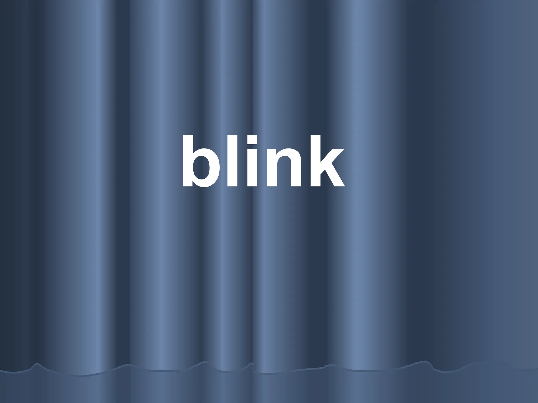 blink
 