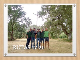 RUTAS 17-21
 