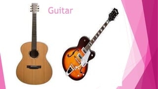 Guitar
 