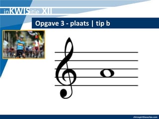 inKWISitie   XII
        Opgave 3 - plaats | tip b




                                    chirospiritheverlee.com
 