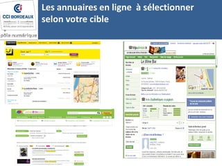 Les annuaires en ligne à sélectionner
selon votre cible
 