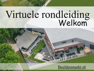 Beeldenmarkt.nl
Virtuele rondleiding
Welkom
 