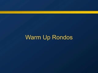 Warm Up Rondos
 