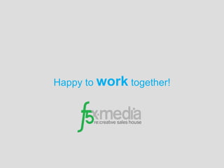 Happy to  work   together! 