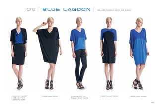 0 4 BLU E L AG O O N DELIVERY MARCH 30th (AR 3/30X)
4567 LILY JACKET
11128 LUCY TANK
2579 PIA SKIRT
5978 LANA DRESS 11129 LAUREN TOP
3834 PEONY PANTS
5987 LILLIAN DRESS 5978 LANA DRESS
20
 