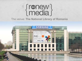 The venue: The National Library of Romania
 