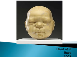 Head of a
    Baby
 