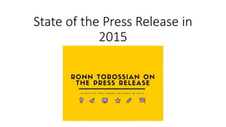 State of the Press Release in
2015
 