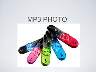 MP3 PHOTO 
 