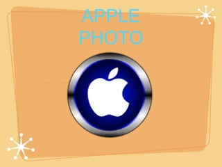 APPLE 
PHOTO 
 