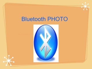 Bluetooth PHOTO 
 