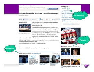 Personalized




                                            Popular




Contextual




             - 18 -   Bangalore/MumbaiConfidential
                                 Yahoo! 2013
 