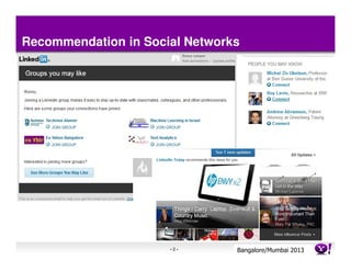 Recommendation in Social Networks




                      -2-       Bangalore/MumbaiConfidential
                                           Yahoo! 2013
 