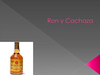Ron y Cachaza 