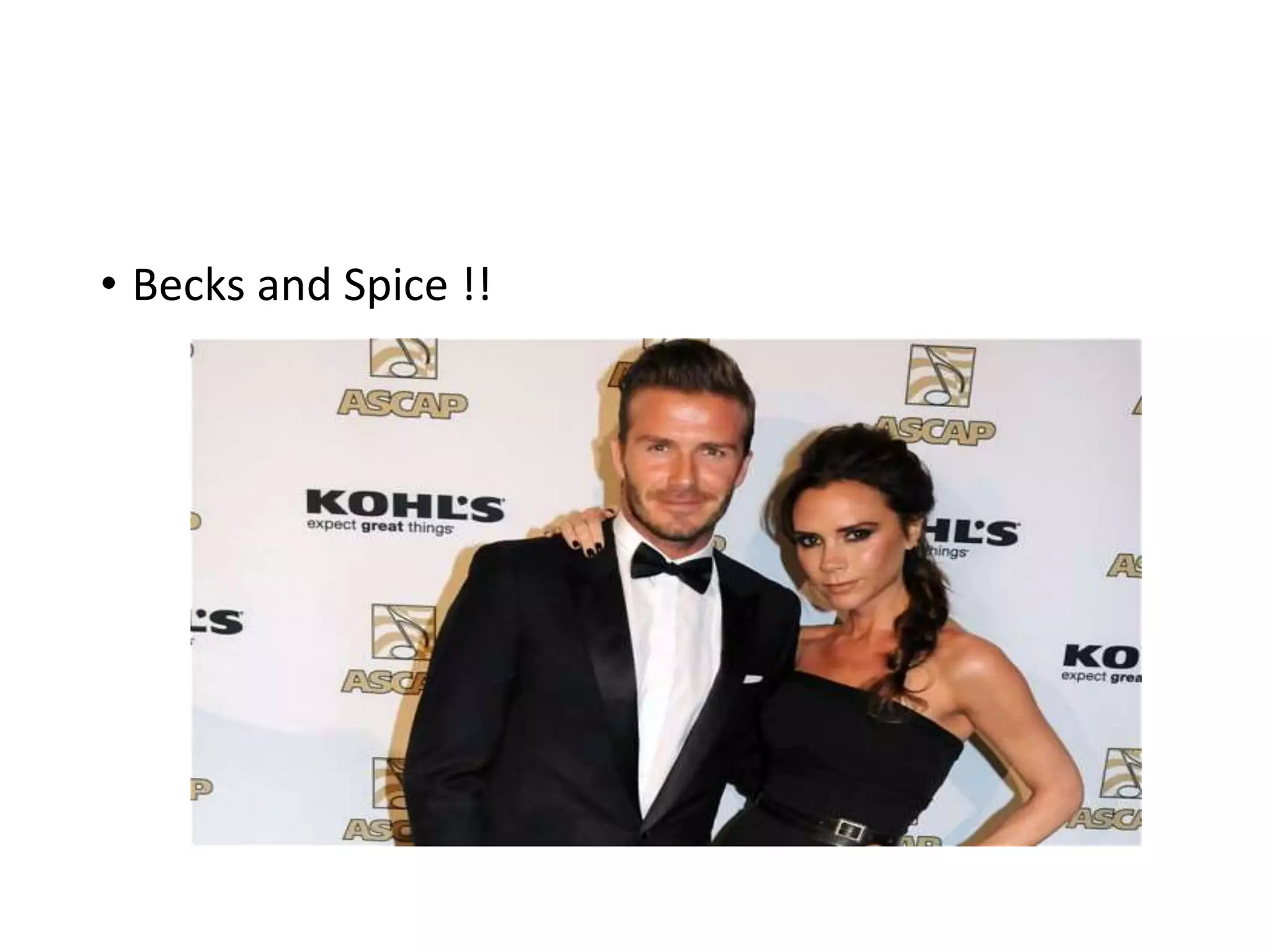 • Becks and Spice !!
 