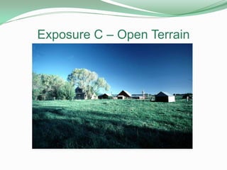 Exposure C – Open Terrain
 