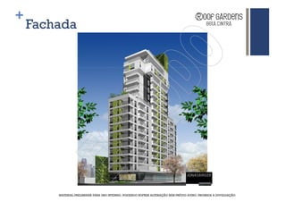 +
    Fachada




        MATERIAL PRELIMINAR PARA USO INTERNO, PODENDO SOFRER ALTERAÇÃO SEM PRÉVIO AVISO. PROIBIDA A DIVULGAÇÃO
 