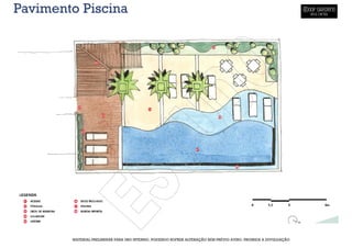 Pavimento Piscina




        MATERIAL PRELIMINAR PARA USO INTERNO, PODENDO SOFRER ALTERAÇÃO SEM PRÉVIO AVISO. PROIBIDA A DIVULGAÇÃO
 