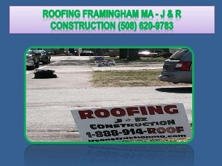 Roofing Contractor Natick - J & R Construction (508) 620-9783