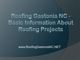 www.RoofingGastoniaNC.NET
 