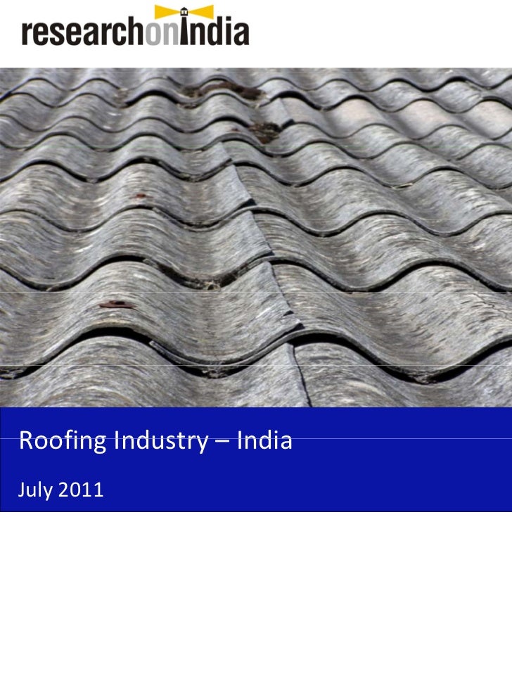 Market Research Report Roofing Industry in India 2011