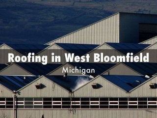 Roofing in West Bloomfield Michigan USA - Twelve Oaks Roofing