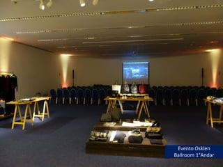 Evento Osklen
Ballroom 1°Andar
 